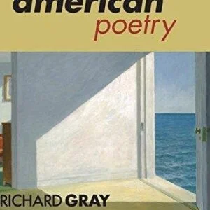 A History Of American Poetry by Gray, Richard - 1118795342