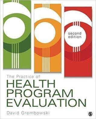 The Practice Of Health Program Evaluation 2Nd Edition by David E. Grembowski - 1483376370