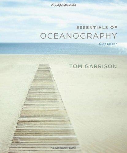 Essentials Of Oceanography 6Th Edition by Tom S. Garrison - 0840061552