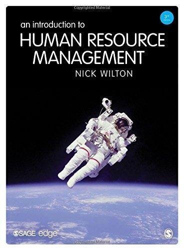 An Introduction To Human Resource Management 3Rd Edition by Nick Wilton Year: 2016 - 1473915716