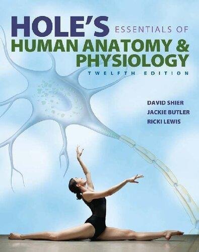 Holes Essentials Of Human Anatomy Physiology 12th edition by David Shier, Jackie Butler, Ricki Lewis  12 edition (January 3, 2014)  Language:English -