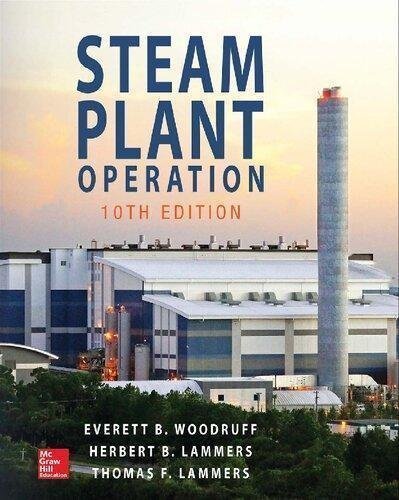 Steam Plant Operation 10Th Edition by Herbert B. Lammers; Thomas F. Lammers; Everett Bowman Woodruff Year: 2017 - 9781259641343