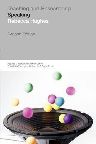 Teaching And Researching Speaking 2Nd Edition by Rebecca Hughes Series: Applied Linguistics in Action - 1408205041