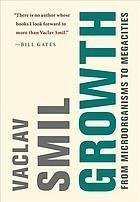 Growth From Microorganisms To Megacities by Smil, Vaclav - 9780262042833