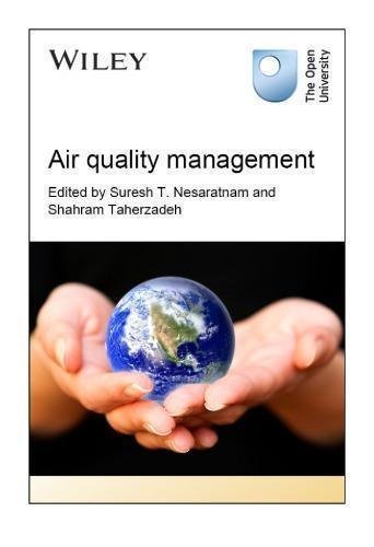 Air Quality Management by Suresh T. Nesaratnam (ed.), Shahram Taherzadeh (ed.), Rod Barratt - 9781118863909
