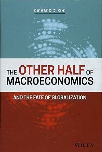 The Other Half Of Macroeconomics And The Fate Of Globalization by Richard C. Koo - 978-1-119-48215-4