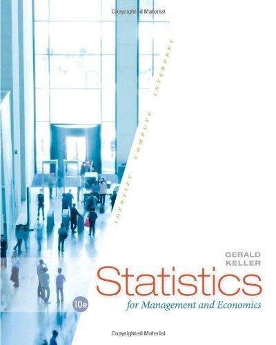 Statistics For Management And Economics 10Th Edition by Gerald Keller - 1285425456