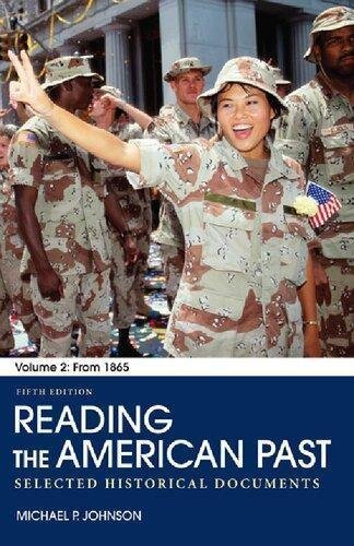 Reading The American Past Volume Ii From 1865 Selected Historical Documents 5Th Edition by Michael P. Johnson  Fifth 5th edition (January 5, 2012)  Language:English -