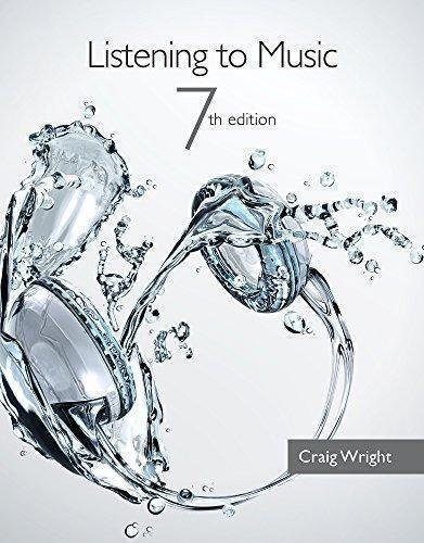 Listening To Music 7Th Edition by Wright, Craig M - 978-1-133-95472-9