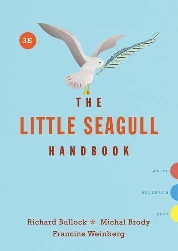 The Little Seagull Handbook 3Rd Edition by Richard Bullock, Michal Brody, Francine Weinberg - 039360263X