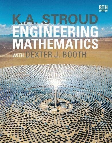 Engineering Mathematics 8Th Edition by Dexter Booth and Ken Stroud Year: 2020 - 9781352010275