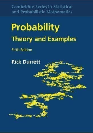 Probability Theory And Examples 5Th Edition by Rick Durrett  5th edition (May 30, 2019)  Language:English -