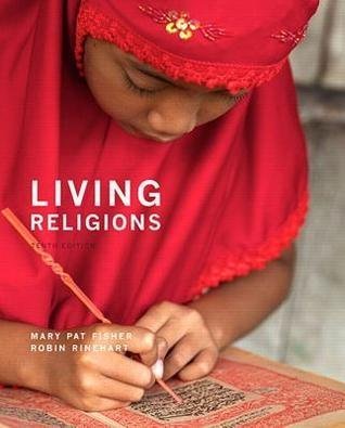 Living Religions 10Th Edition by Mary Pat Fisher - 0134168976