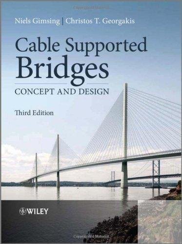 Cable Supported Bridges Concept And Design 3Rd Edition by Niels J. Gimsing, Christos T. Georgakis  3rd edition (January 30, 2012)  Language:English -