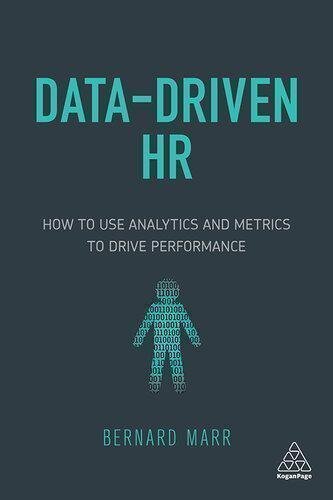 Data Driven Hr by Bernard Marr Publisher: Kogan Page Limited, Year: 2018 - 9780749482466