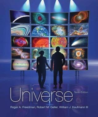 Universe 10Th Edition by Roger A. Freedman; Robert M. Geller; William J. Kaufmann III - 1464124922
