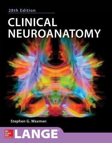 Clinical Neuroanatomy 28Th Edition by Stephen G. Waxman Year: 2017 - 978-0-07-184771-1