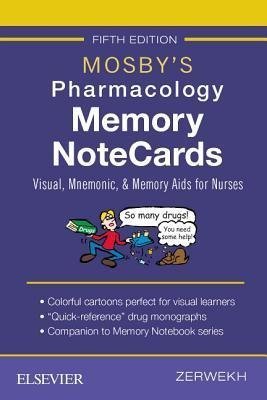 Mosbys Pharmacology Memory Notecards Visual Mnemonic And Memory Aids For Nurses 5th Edition by JoAnn Zerwekh - 0323549519
