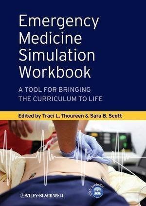 Emergency Medicine Simulation Workbook A Tool For Bringing The Curriculum To Life by  - 9780470657874