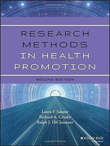Research Methods In Health Promotion 2Nd Edition by Laura F. Salazar, Richard A. Crosby, Ralph J. DiClemente - 111840906X