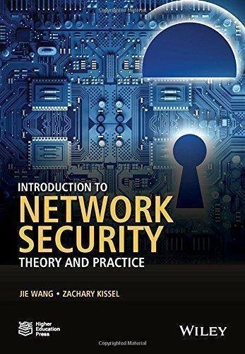 Introduction To Network Security Theory And Practice by Kissel, Zachary A.; Wang, Jie - 1118939484