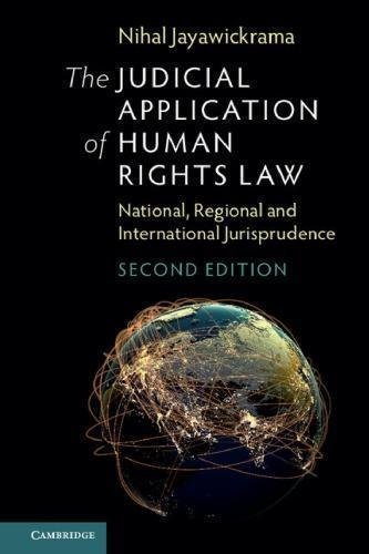 The Judicial Application Of Human Rights Law National Regional And International Jurisprudence 2Nd Edition by Nihal Jayawickrama Year: 2017 - 1107015685