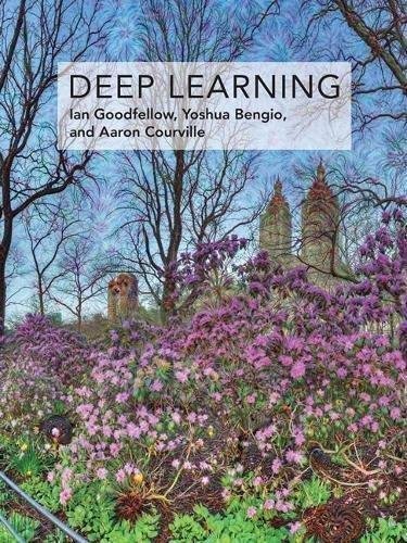Deep Learning Adaptive Computation And Machine Learning by Bengio, Yoshua; Courville, Aaron; Goodfellow, Ian J Series: Adaptive Computation and Machine Learning series Publisher: The MIT Press, Year: 2016 - 0262035618