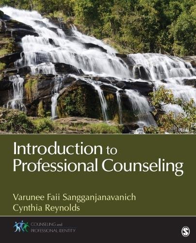 Introduction To Professional Counseling by Sangganjanavanich, Varunee Faii; Reynolds, Cynthia A. Series: Counseling and professional identity in the 21st century - 9781483399010