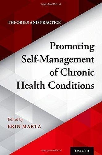 Promoting Self Management Of Chronic Health Conditions Theories And Practice by Erin Martz - 9780190606152