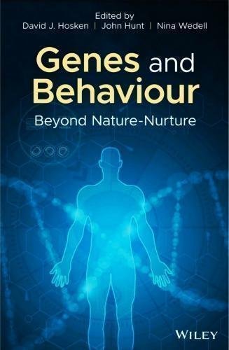 Genes And Behaviour Beyond Nature Nurture by David J. Hosken; John Hunt; Nina Wedell - 1119313422