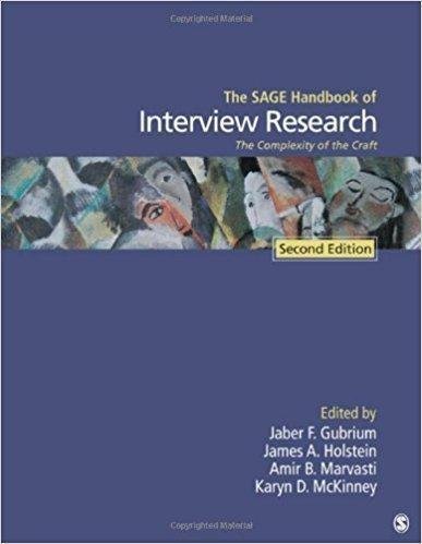 The Sage Handbook Of Interview Research The Complexity Of The Craft 2Nd Edition by Jaber F. Gubrium, James A. Holstein, Amir B. Marvasti ; Karyn D. McKinney - 9781412981644
