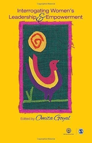 Interrogating Womens Leadership And Empowerment by Omita Goyal Year: 2015 - 9351500799