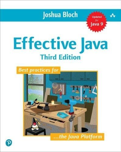 Effective Java Bloch Joshua by Bloch, Joshua Edition: 3rd Year: 2018 - 9780134685991