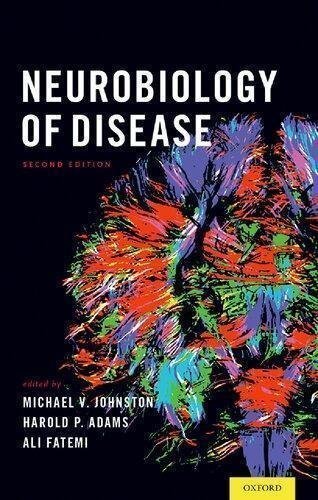 Neurobiology Of Disease 2Nd Edition by Michael V. Johnston (editor); Harold P. Adams (editor); Ali Fatemi (editor) Publisher: Oxford University Press, Year: 2017 - 9780190219093