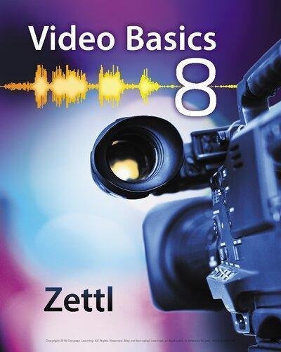 Video Basics 8Th Edition by Zettl, Herbert Publisher: Cengage Learning, Year: 2017 - 1109220747