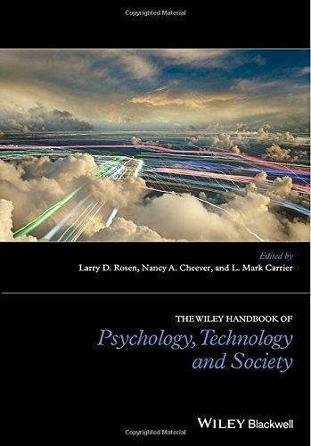 The Wiley Blackwell Handbook Of Psychology Technology And Society by Larry D. Rosen, Nancy Cheever, L. Mark Carrier (eds.) - 1118772024
