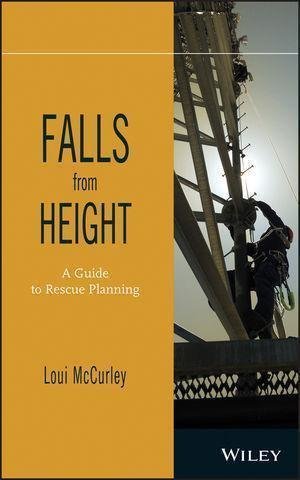 Falls From Height A Guide To Rescue Planning by Loui McCurley(eds.) - 9781118094808