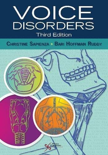 Voice Disorders 3Rd Edition by Christine M. Sapienza; Bari Hoffman Ruddy Year: 2018 - 9781597567183